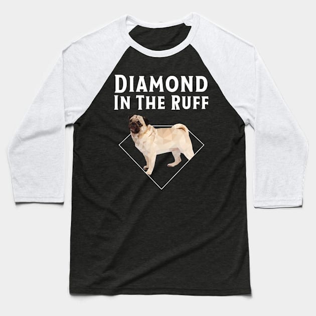 Pug Diamond in The Ruff T-Shirt Baseball T-Shirt by bbreidenbach